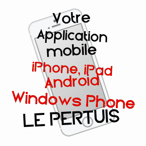 application mobile à LE PERTUIS / HAUTE-LOIRE
