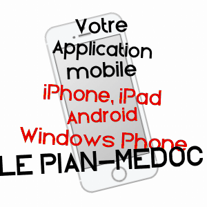 application mobile à LE PIAN-MéDOC / GIRONDE