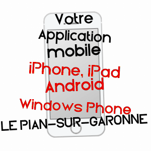 application mobile à LE PIAN-SUR-GARONNE / GIRONDE