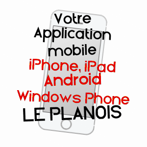 application mobile à LE PLANOIS / SAôNE-ET-LOIRE