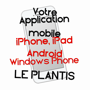 application mobile à LE PLANTIS / ORNE
