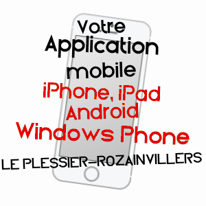 application mobile à LE PLESSIER-ROZAINVILLERS / SOMME
