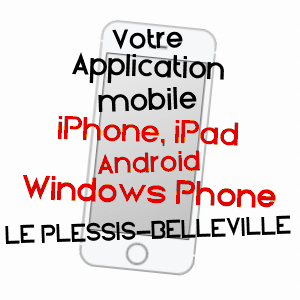 application mobile à LE PLESSIS-BELLEVILLE / OISE