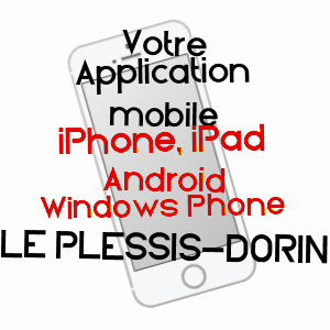 application mobile à LE PLESSIS-DORIN / LOIR-ET-CHER