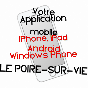 application mobile à LE POIRé-SUR-VIE / VENDéE