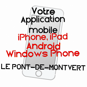 application mobile à LE PONT-DE-MONTVERT / LOZèRE