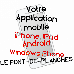 application mobile à LE PONT-DE-PLANCHES / HAUTE-SAôNE