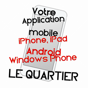 application mobile à LE QUARTIER / PUY-DE-DôME