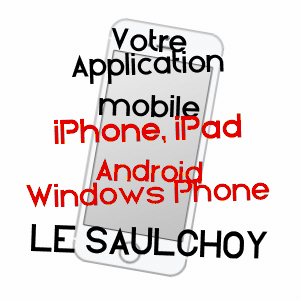 application mobile à LE SAULCHOY / OISE