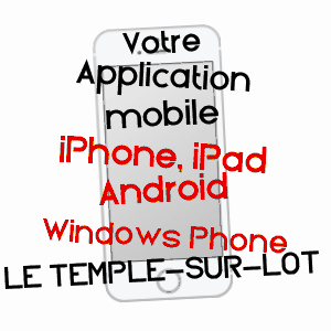 application mobile à LE TEMPLE-SUR-LOT / LOT-ET-GARONNE