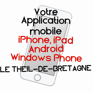 application mobile à LE THEIL-DE-BRETAGNE / ILLE-ET-VILAINE