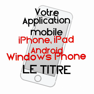 application mobile à LE TITRE / SOMME
