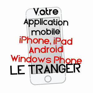 application mobile à LE TRANGER / INDRE