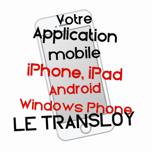 application mobile à LE TRANSLOY / PAS-DE-CALAIS