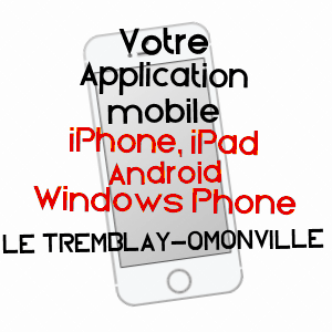 application mobile à LE TREMBLAY-OMONVILLE / EURE