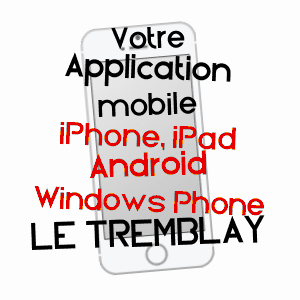 application mobile à LE TREMBLAY / MAINE-ET-LOIRE