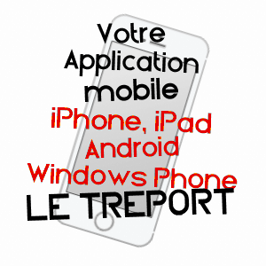 application mobile à LE TRéPORT / SEINE-MARITIME