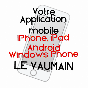 application mobile à LE VAUMAIN / OISE