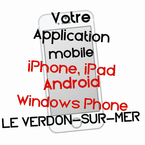 application mobile à LE VERDON-SUR-MER / GIRONDE