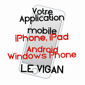 application mobile à LE VIGAN / LOT
