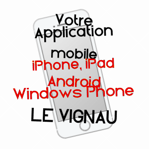 application mobile à LE VIGNAU / LANDES