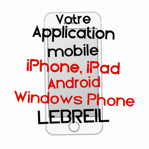 application mobile à LEBREIL / LOT