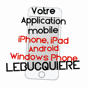 application mobile à LEBUCQUIèRE / PAS-DE-CALAIS