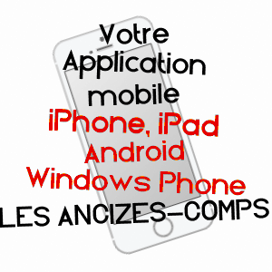 application mobile à LES ANCIZES-COMPS / PUY-DE-DôME