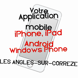 application mobile à LES ANGLES-SUR-CORRèZE / CORRèZE