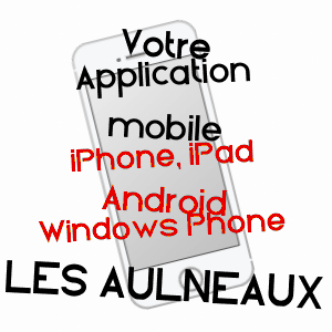 application mobile à LES AULNEAUX / SARTHE