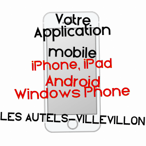 application mobile à LES AUTELS-VILLEVILLON / EURE-ET-LOIR
