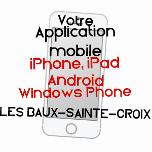 application mobile à LES BAUX-SAINTE-CROIX / EURE