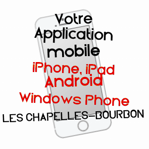 application mobile à LES CHAPELLES-BOURBON / SEINE-ET-MARNE