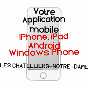 application mobile à LES CHâTELLIERS-NOTRE-DAME / EURE-ET-LOIR
