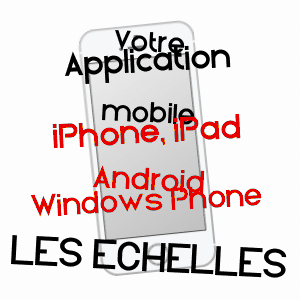 application mobile à LES ECHELLES / SAVOIE