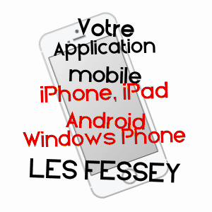 application mobile à LES FESSEY / HAUTE-SAôNE