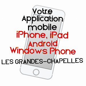 application mobile à LES GRANDES-CHAPELLES / AUBE