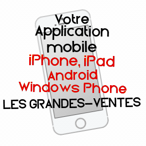 application mobile à LES GRANDES-VENTES / SEINE-MARITIME