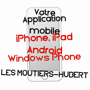 application mobile à LES MOUTIERS-HUBERT / CALVADOS
