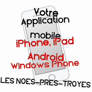 application mobile à LES NOëS-PRèS-TROYES / AUBE