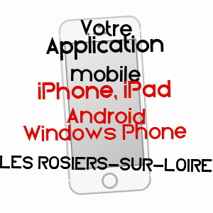application mobile à LES ROSIERS-SUR-LOIRE / MAINE-ET-LOIRE