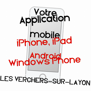 application mobile à LES VERCHERS-SUR-LAYON / MAINE-ET-LOIRE