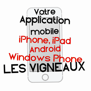 application mobile à LES VIGNEAUX / HAUTES-ALPES