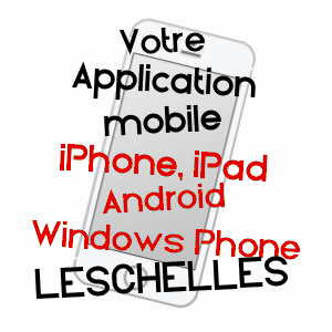 application mobile à LESCHELLES / AISNE