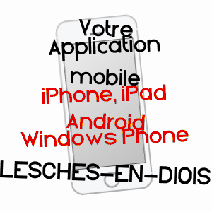 application mobile à LESCHES-EN-DIOIS / DRôME