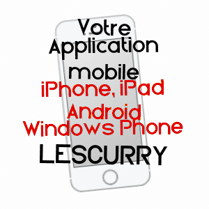 application mobile à LESCURRY / HAUTES-PYRéNéES