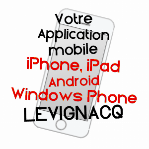 application mobile à LéVIGNACQ / LANDES