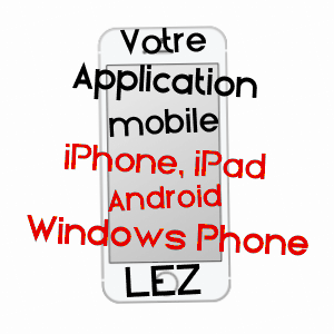 application mobile à LEZ / HAUTE-GARONNE