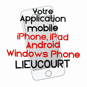 application mobile à LIEUCOURT / HAUTE-SAôNE