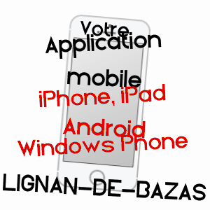 application mobile à LIGNAN-DE-BAZAS / GIRONDE